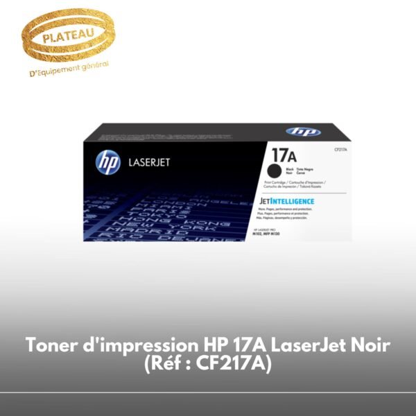 Toner d'impression HP 17A LaserJet Noir (Réf : CF217A)