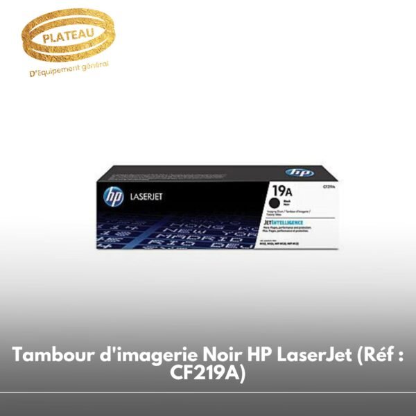 Tambour d'imagerie Noir HP LaserJet (Réf : CF219A)