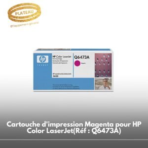 Cartouche d'impression Magenta pour HP Color LaserJet(Réf : Q6473A)