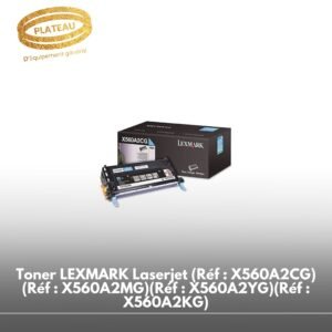 Toner LEXMARK Laserjet (Réf : X560A2CG)(Réf : X560A2MG)(Réf : X560A2YG)(Réf : X560A2KG)