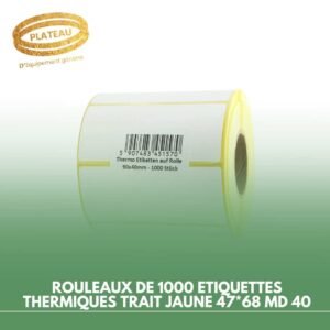 ROULEAUX DE 1000 ETIQUETTES THERMIQUES TRAIT JAUNE  47*68 MD 40