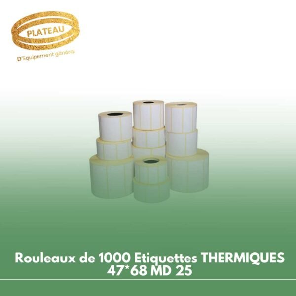Rouleaux de 1000 Etiquettes THERMIQUES 47*68 MD 25