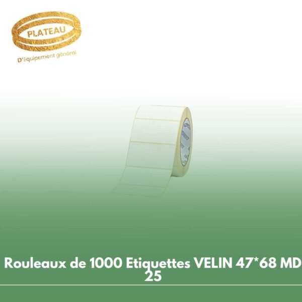 Rouleaux de 1000 Etiquettes VELIN 47*68 MD 25