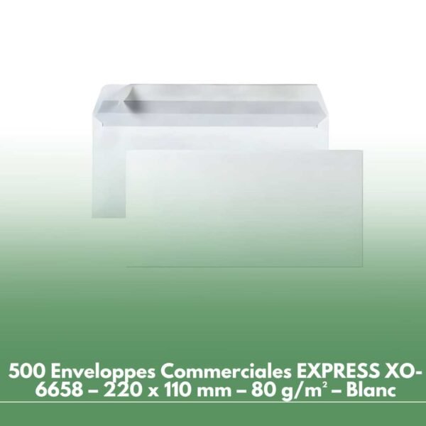500 Enveloppes Commerciales EXPRESS XO-6658 – 220 x 110 mm – 80 g/m² – Blanc