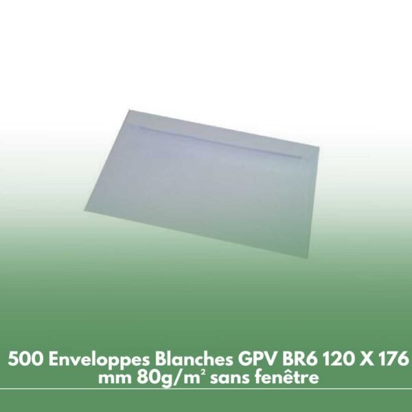 500 Enveloppes Blanches GPV BR6 120 X 176 mm 80g/m² sans fenêtre