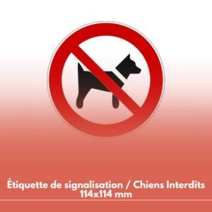 Étiquette de signalisation / Chiens Interdits 114x114 mm