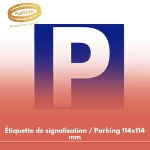 Étiquette de signalisation / Parking 114x114 mm