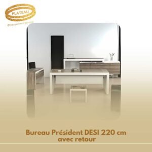 Bureau Président DESI 220 cm avec retour
