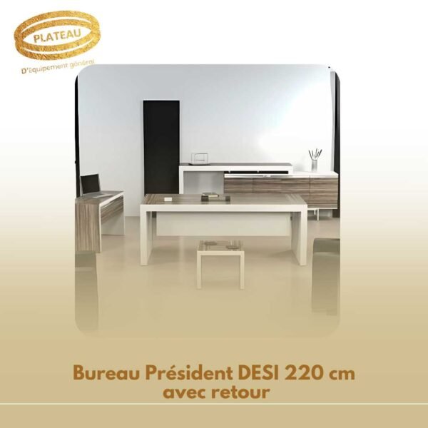 Bureau Président DESI 220 cm avec retour