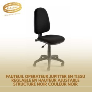 FAUTEUIL OPERATEUR JUPITTER EN TISSU REGLABLE EN HAUTEUR AJUSTABLE STRUCTURE NOIR COULEUR NOIR