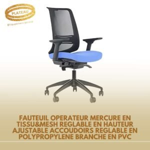 FAUTEUIL OPERATEUR MERCURE EN TISSU&MESH REGLABLE EN HAUTEUR AJUSTABLE ACCOUDOIRS REGLABLE EN POLYPROPYLENE BRANCHE EN PVC