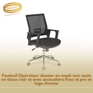 Fauteuil Opérateur dossier en mesh noir assie en tissus noir et avec accoudoirs fixes et pvc et luge chrome