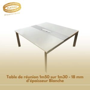 Table de réunion 1m50 sur 1m30 - 18 mm d’épaisseur Blanche