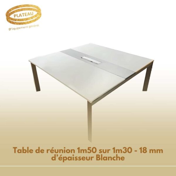 Table de réunion 1m50 sur 1m30 - 18 mm d’épaisseur Blanche