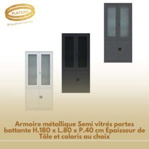 Armoire métallique Semi vitrés portes battante H.180 x L.80 x P.40 cm Epaisseur de Tôle et coloris au choix