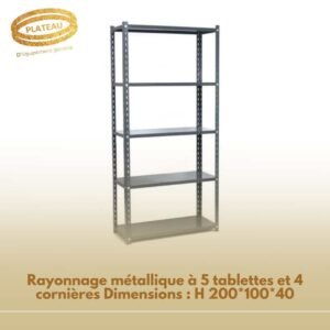 Rayonnage métallique à 5 tablettes et 4 cornières Dimensions : H 200*100*40