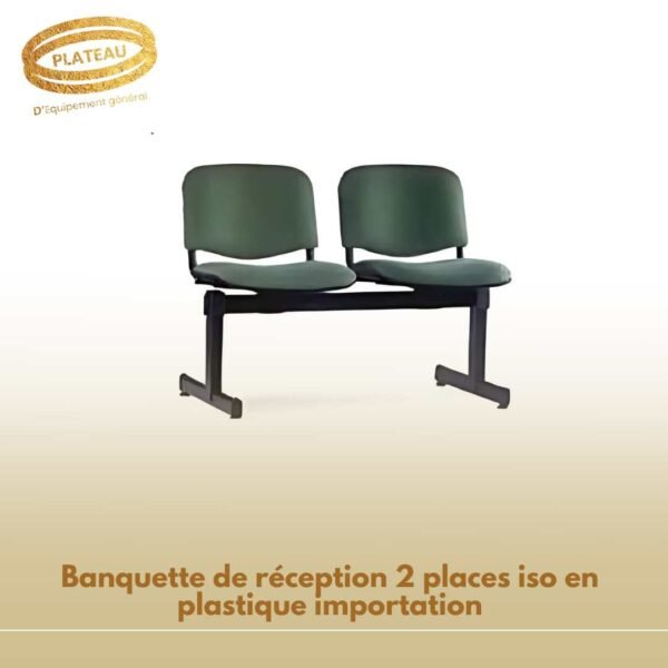 Banquette de réception 2 places iso en plastique importation