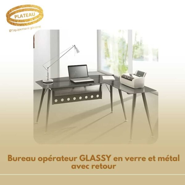 Bureau opérateur GLASSY en verre et métal avec retour