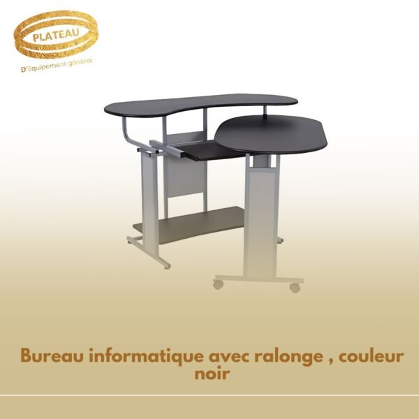 Bureau informatique avec ralonge , couleur noir