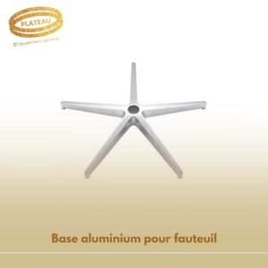 Base aluminium pour fauteuil