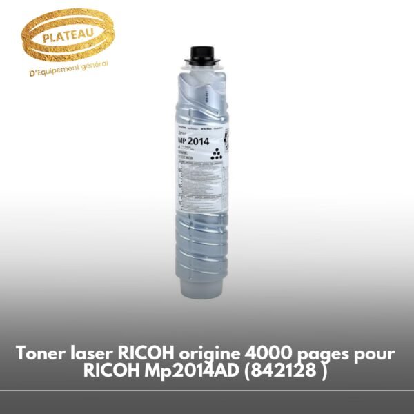 Toner laser RICOH origine 4000 pages pour RICOH Mp2014AD (842128 )